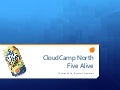 Five Alive - CloudCamp North (June 2012)