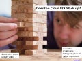 Does the Cloud ROI Stack up- or does it fall?