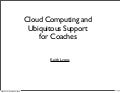 Cloud Computing and Ubiquitous Support for Coaches