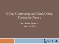 Cloud computing and health care - Facing the Future