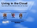 Living in the Cloud:  How Using Online Services Can Let You Soar