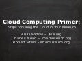 Cloud Computing Primer: Using cloud computing tools in your museum