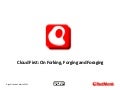 Cloud first on forking, forging and foraging