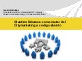 Clusters Urbanos Como Motor Del Citymarketing Abierto