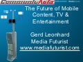 Future of Mobile Content (CMMA 2009 Gerd Leonhard)