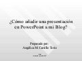 Como anadir una Presentacion de Power Point al Blog