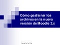 Cómo gestionar archivos, repositorios y portafolios en Moodle 2.x. 