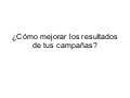 Cómo mejorar los temas de tus campañas