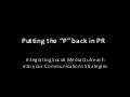 Putting the “P” back in PR