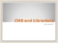 CMS and librarians audio