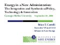 Energy in the New Administration: The Integration and Synthesis of Policy, Technology & Innovation
