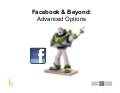 Facebook & Beyond: Advanced Marketing Options
