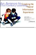 Cracking the &rsquo;Native&rsquo; Information Experience
