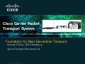 Cisco Carrier Packet Transport System: Foundation for Next-Generation Transport 