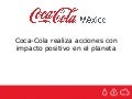 Coca-Cola realiza acciones con impacto positivo en el planeta