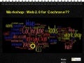 Introduction Medicine 2.0 - Cochrane 2.0 Workshop, Cochrane Colloquium, Singapore