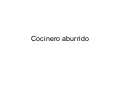 Cocinero Aburrido