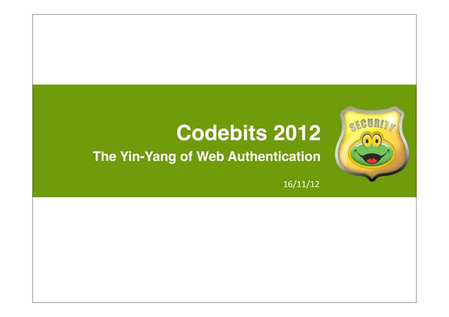 The Yin-Yang of Web Authentication