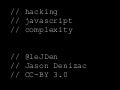 Hacking JavaScript Complexity - Boise Code Camp 12