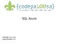 CodePaLOUsa 2011 - SQL Azure