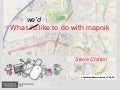 Mapnik code sprint: what i’d like to do with mapnik