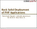 Codeworks&rsquo;12 Rock Solid Deployment of PHP Apps