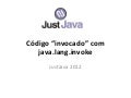 Codigo invocado com java.lang.invoke
