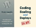 Coding, Scaling, and Deploys... Oh My!