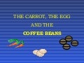 Coffee carrot-egg