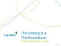 the strategist and the executioner