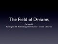 Reimagine Ed: The Library as "The Field of Dreams"