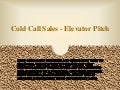 Cold Call Sales - Elevator Pitch