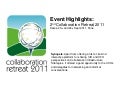 Event Highlights - Collaboration Retreat 2011