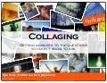 Collaging: Getting Answers to the Questions You Don’t Know to Ask