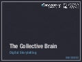 Collective Brain: Digital Storytelling