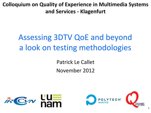 Assessing 3DTV QoE and beyond a look on testing methodologies