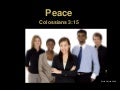 Colossians 3:15  Peace