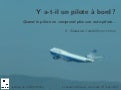 Y a-t-il un pilote à bord ? Quand le pilote ne comprend plus son autopilote...