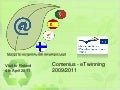 Vist to Finland: Comenius -  eTwinning 2009/2011