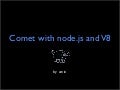 Comet with node.js and V8