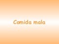 Comida Mala