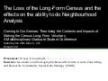 The Loss of the Long-Form Census and the effects on the ability to do Neighbourhood Analysis