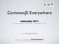 CommonJS Everywhere (Wakanday 2011)
