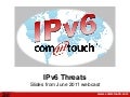 Slides from IPv6 Threats