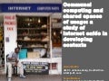 Communal Computing and shared spaces of use: a study of Internet cafes in developing contexts