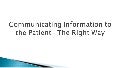 Communicating information to the patient the right way