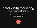 Community Marketing: Your Customers in Charge