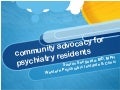 Community Advocacy for Psychiatry Residents