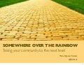 Community as a discipline  - somewhere over the rainbow