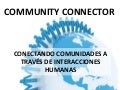 Community Connector - Conectando Comunidades a Través de Interacciones Humanas